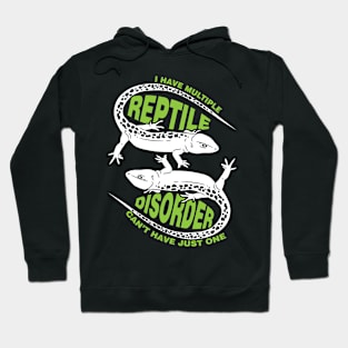 I Have Multiple Reptile Disorder | Funny Reptile Owner T Shirt | Snakes Spiders Lizards | Gift Idea | Funny Sayings Hoodie